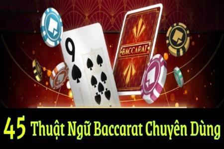 45 Thuật Ngữ Baccarat Chuyên Dùng Trong Baccarat Live Casino 45 Thuật Ngữ Baccarat Chuyên Dùng Trong Baccarat Live Casino