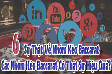 Nhóm Kéo Bài Baccarat Có Hiệu Quả? 6 Sự Thật Về Nhóm Kéo Baccarat Nhóm Kéo Bài Baccarat Có Hiệu Quả? 6 Sự Thật Về Nhóm Kéo Baccarat