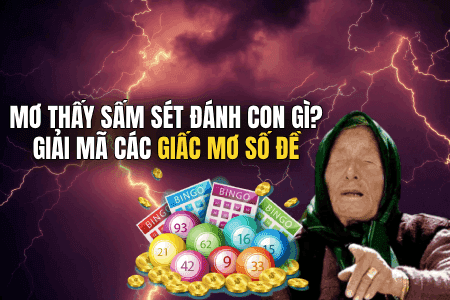 Mơ Thấy Sấm Sét Đánh Con Gì? Giải Mã Các Giấc Mơ Số Đề Mơ Thấy Sấm Sét Đánh Con Gì? Giải Mã Các Giấc Mơ Số Đề