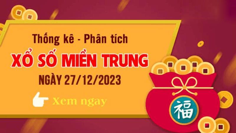 Thống kê XSMT 27/12/2023 - Phân tích Xổ số Miền Trung 27-12 Thứ 4 Thống kê XSMT 27/12/2023 - Phân tích Xổ số Miền Trung 27-12 Thứ 4