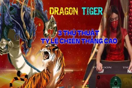 Cách Chơi Rồng Hổ Online: 3 Thủ Thuật Chơi Dragon Tiger Tỷ Lệ Chiến Thắng Cao Cách Chơi Rồng Hổ Online: 3 Thủ Thuật Chơi Dragon Tiger Tỷ Lệ Chiến Thắng Cao