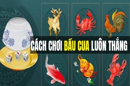 Cách Chơi Bầu Cua Luôn Thắng: Bí Quyết Đánh Bầu Cua Của Cao Thủ Cách Chơi Bầu Cua Luôn Thắng: Bí Quyết Đánh Bầu Cua Của Cao Thủ