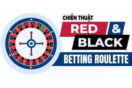 Chiến Thuật Red Black Betting Roulette Rúng Động Sới Bạc Chiến Thuật Red Black Betting Roulette Rúng Động Sới Bạc