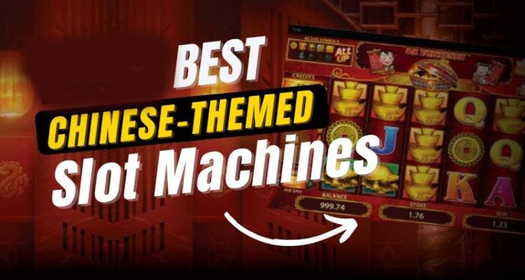 Top 7 Chinese Themed Slot Machines Hot Nhất Tại Nhà Cái NHÀ CÁI