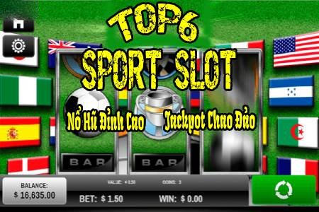 Top 6 Sport Slot Đỉnh Cao: Nổ Hũ Thể Thao, Jackpot Chao Đảo! Top 6 Sport Slot Đỉnh Cao: Nổ Hũ Thể Thao, Jackpot Chao Đảo!