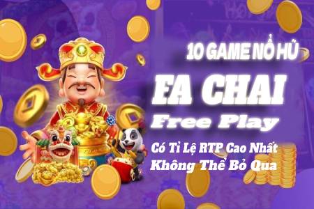 10 Game Nổ Hũ Fa Chai Free Play Có Tỉ Lệ RTP Cao Nhất Không Thể Bỏ Qua 10 Game Nổ Hũ Fa Chai Free Play Có Tỉ Lệ RTP Cao Nhất Không Thể Bỏ Qua
