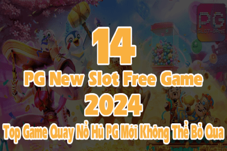 Top 14 PG New Slot Free Game 2024: Bùng Nổ Hũ Kho Game Mới Top 14 PG New Slot Free Game 2024: Bùng Nổ Hũ Kho Game Mới