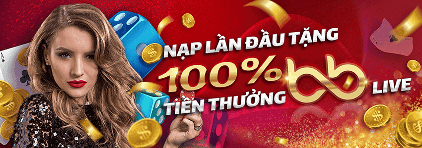 100% THƯỞNG NẠP ĐẦU BB Casino Live