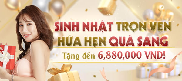 Sinh Nhật Nhận Quà Sang, Thưởng Rộn Ràng 6.880.000VND