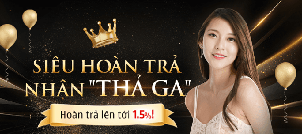 Siêu Hoàn Trả 1.5%, Thưởng Tối Đa 300,000,000VND Mỗi Ngày
