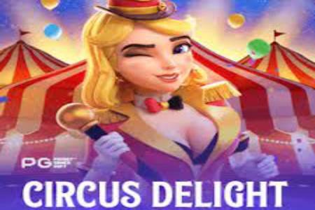 PG Circus Delight Slot Game PG Circus Delight Slot Game