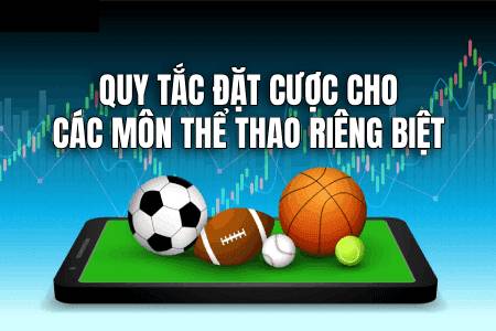 Quy Tắc Đặt Cược Cho Các Môn Thể Thao Riêng Biệt